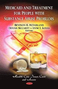 bokomslag Medicaid & Treatment for People with Substance Abuse Problems
