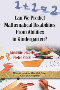 bokomslag Can We Predict Mathematical Disabilities From Abilities in Kindergarten?