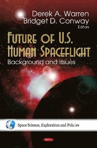 bokomslag Future of U.S. Human Spaceflight