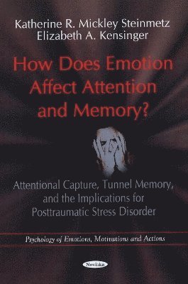 How Does Emotion Affect Attention & Memory? 1
