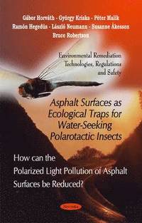 bokomslag Asphalt Surfaces as Ecological Traps for Water-Seeking Polarotactic Insects