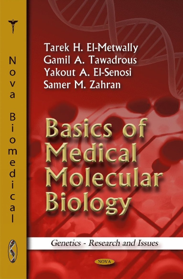 Tarek H El-Metwally, Gamil A Tawadrous, Yakout A El-Senosi, Samer M Zahran - Basics of Medical Molecular Biology, Inbunden
