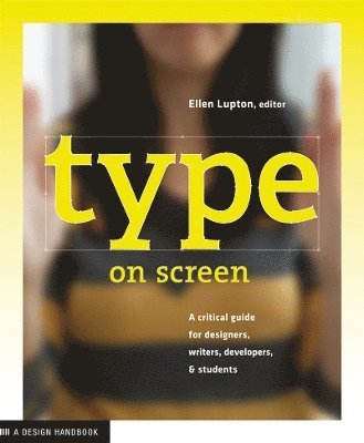 Ellen Lupton, Maryland Institute College of Art, Maryland Institute College Of Art, Ellen Lupton - Type on Screen, Häftad