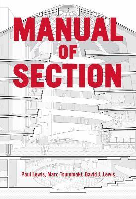 Paul Lewis, Marc Tsurumaki, David J. Lewis - Manual of Section, Häftad