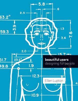 Ellen Lupton - Beautiful Designing for People, Häftad