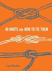 bokomslag 40 Knots and How to Tie Them