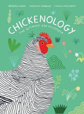 Barbara Sandri, Francesco Giubbilini - Chickenology, Inbunden