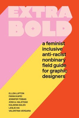 Ellen Lupton, Jennifer Tobias - Extra Bold, Häftad