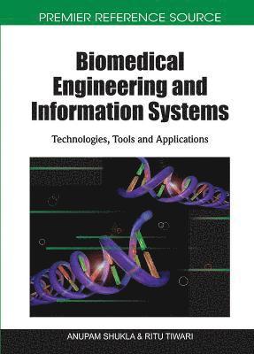 Anupam Shukla, Ritu Tiwari - Biomedical Engineering and Information Systems, Inbunden