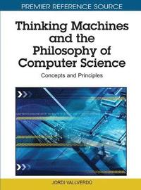 bokomslag Thinking Machines and the Philosophy of Computer Science