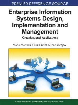 bokomslag Enterprise Information Systems Design, Implementation and Management: Organizational Applications