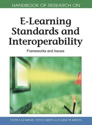 Handbook of Research on E-Learning Standards and Interoperability 1