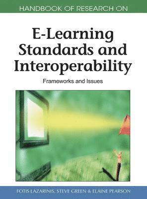Handbook of Research on E-Learning Standards and Interoperability