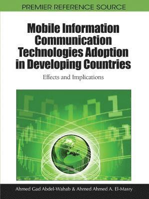bokomslag Mobile Information Communication Technologies Adoption in Developing Countries: Effects and Implications