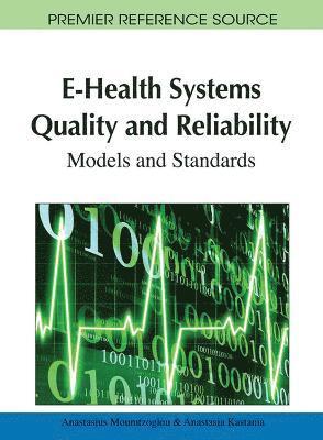 bokomslag E-Health Systems Quality and Reliability: Models and Standards