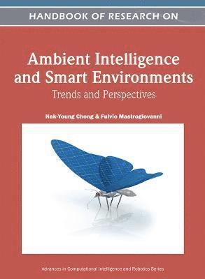 Nak-Young Chong, Fulvio Mastrogiovanni - Handbook of Research on Ambient Intelligence and Smart Environments, Inbunden