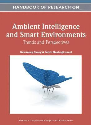 Handbook of Research on Ambient Intelligence and Smart Environments 1