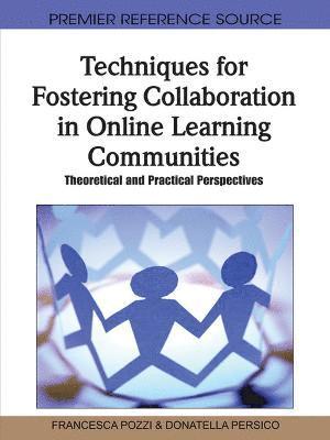 Techniques for Fostering Collaboration in Online Learning Communities 1