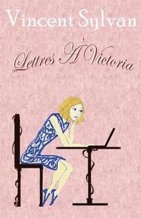 bokomslag Lettres Victoria
