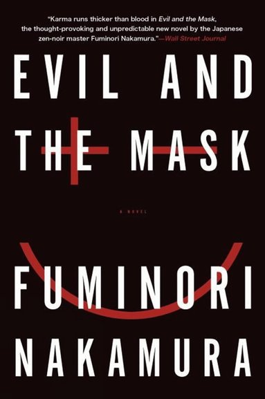 Fuminori Nakamura - Evil and the Mask, Häftad