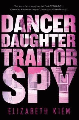 bokomslag Dancer, Daughter, Traitor, Spy
