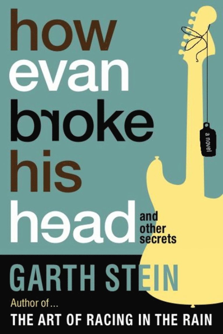Garth Stein - How Evan Broke His Head, Häftad