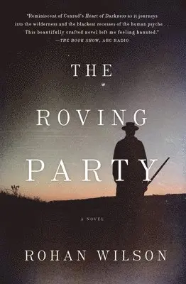 Rohan Wilson - The Roving Party, Häftad. Tillgänglighet: Lägg i varukorg
