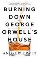 bokomslag Burning Down George Orwell's House