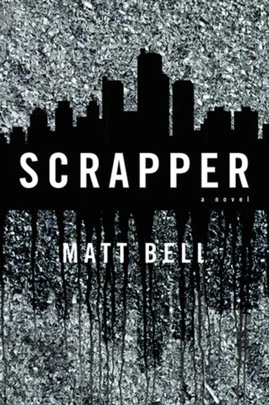 Matt Bell - Scrapper, Häftad