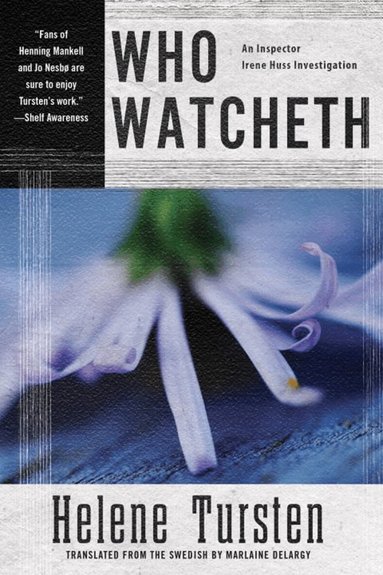 Helene Tursten - Who Watcheth, Häftad