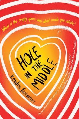 Kendra Fortmeyer - Hole in the Middle, Inbunden