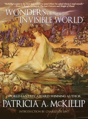 Patricia A. McKillip, Patricia A McKillip - Wonders of the Invisible World, Häftad