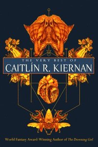 bokomslag The Very Best of Caitln R. Kiernan