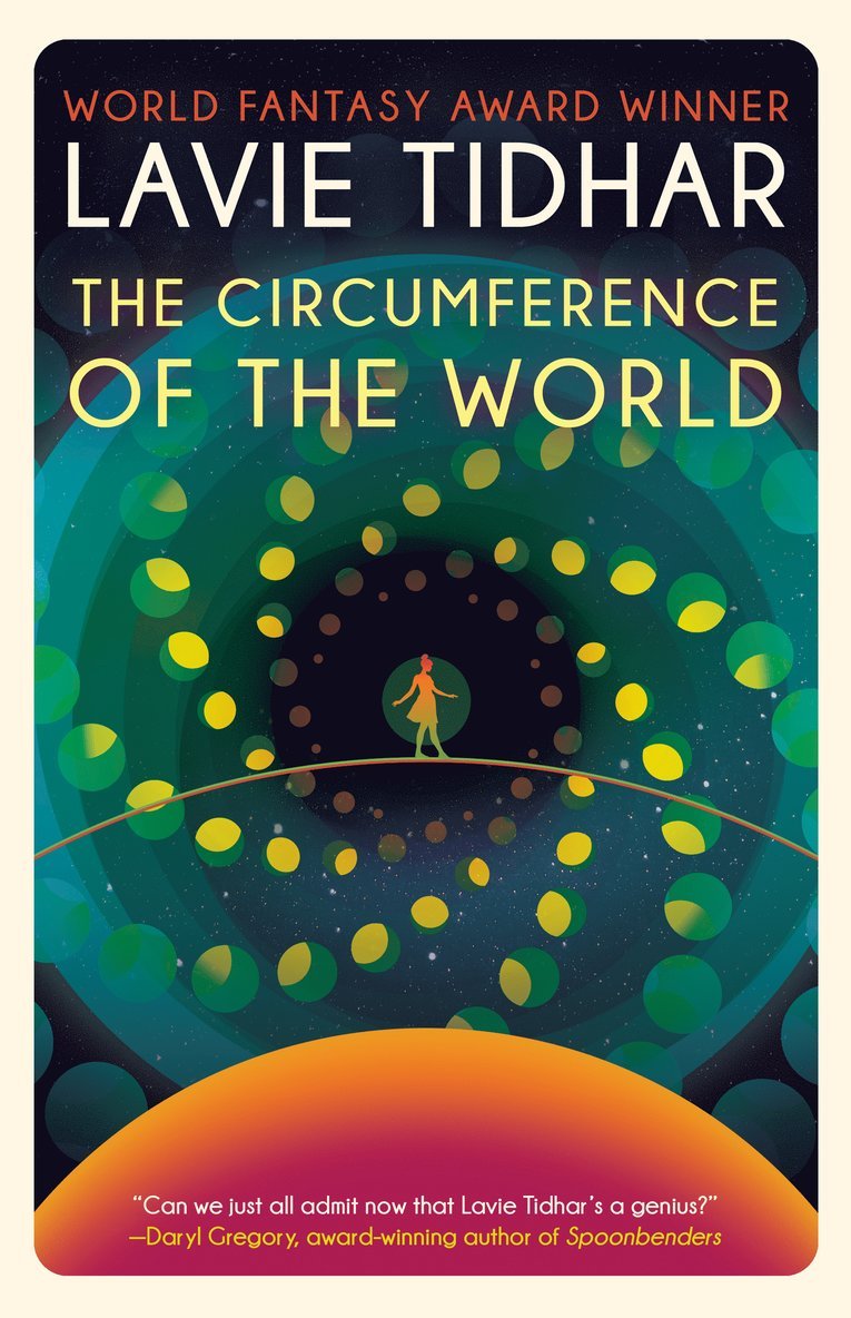 Lavie Tidhar - Circumference of the World, Häftad