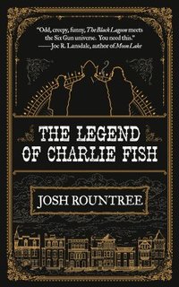 bokomslag The Legend of Charlie Fish