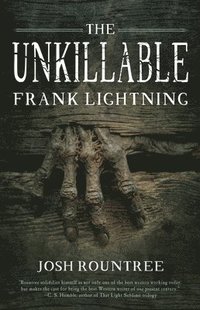 bokomslag The Unkillable Frank Lightning