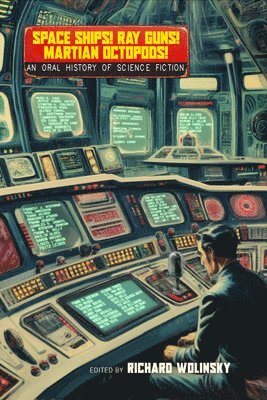 Richard Wolinsky, Richard Wolinsky - Space Ships! Ray Guns! Martian Octopods!, Häftad