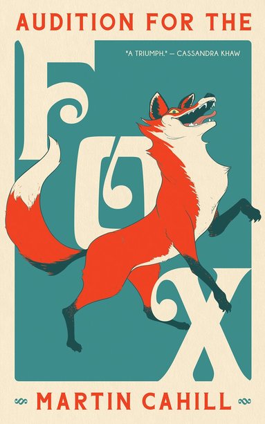 Martin Cahill - Audition For The Fox, Häftad