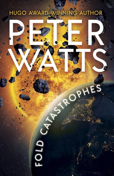 Peter Watts - Fold Catastrophes, Häftad