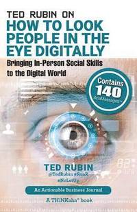 bokomslag Ted Rubin on How to Look People in the Eye Digitally