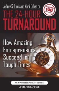 bokomslag Jeffrey S. Davis and Mark Cohen on The 24-Hour Turnaround