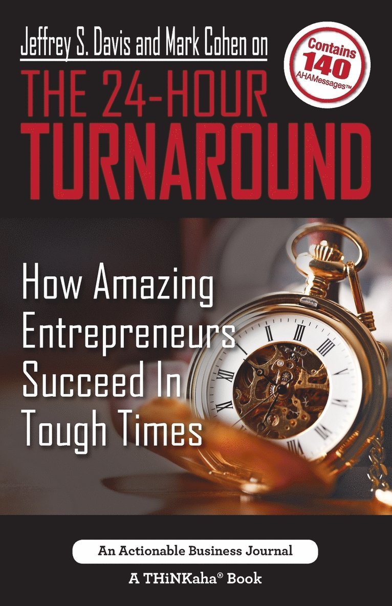 Jeffrey S. Davis and Mark Cohen on The 24-Hour Turnaround 1