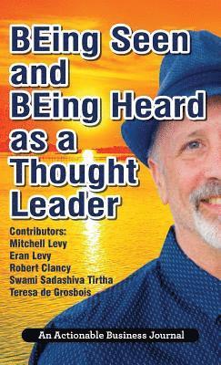 BEing Seen and BEing Heard as a Thought Leader 1