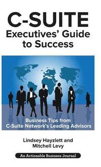 bokomslag C-Suite Executives' Guide to Success