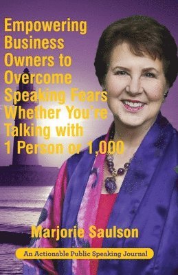 Empowering Business Owners to Overcome Speaking Fears Whether You're Talking with 1 Person or 1,000 1