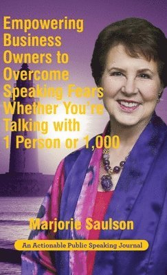 Empowering Business Owners to Overcome Speaking Fears Whether You're Talking with 1 Person or 1,000 1