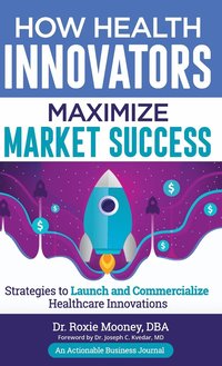 bokomslag How Health Innovators Maximize Market Success