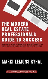 bokomslag Modern Real Estate Professionals Guide to Success