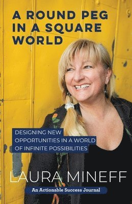 Laura Mineff - Round Peg in a Square World, Häftad. Tillgänglighet: Lägg i varukorg