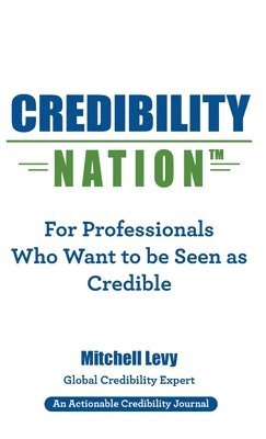 Mitchell Levy, Mitchell, Levy - Credibility Nation, Inbunden